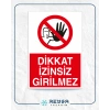 Dikkat İzinsiz Girilmez Sticker 20X28 Cm