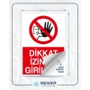 Dikkat İzinsiz Girilmez Sticker 20X28 Cm