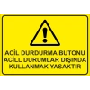 Acil Durdurma Butonunun Acil Durumlar Dışınmda kullanma Sticker 20X28 Cm