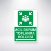 Acil Durum Toplanma Bölgesi <-- Sticker 20X28 Cm