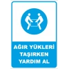 Ağır Yükleri Taşırken Yardım Al Sticker 20X28 Cm