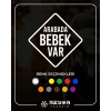 arabada Bebek Var Sticker 17x17 Cm Beyaz
