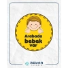 Arabada Bebek Var Sticker 4 10x10 cmRenkli Sticker