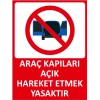 Araç Kapılarını Açık Hareket Etmek Yasaktır Sticker 20X28 Cm