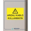 Arızalı Kablo Kullanmayınız Sticker 20X28 Cm