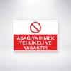 Aşağıya İnmek Tehlikeli ve Yasaktır Sticker 20X28 Cm