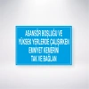 Asansör Boşluğu ve Yüksek Yerlerde Çalışırken Emniyet Kemerini Tak ve Bağlan Sticker 20X28 Cm