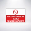 Bantların Arasından Geçmek Tehlikeli ve Yasaktır Sticker 20X28 Cm