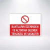 Bantların Üzerinden ve Altından Geçmek Tehlikeli ve Yasaktır Sticker 20X28 Cm