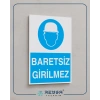 Baretsiz Girilmez İş Güvenlik Panosu Sticker 20X28 Cm