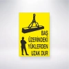 Baş Üzerindeki Yüklerden Uzak Dur Sticker 20X28 Cm