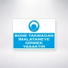 Bone Takmadan İmalathaneye Girmek Yasaktır Sticker 20X28 Cm