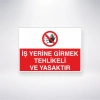 Bu İş Yerine Girmek Tehlikeli Ve Yasaktır Sticker 20X28 Cm