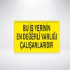 Bu İş Yerinin En Değerli Varlığı Çalışanlarıdır Sticker 20X28 Cm
