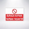 Burada Kaynak Yapmak Yasaktır Sticker 20X28 Cm