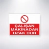 Çalışan Makinadan Uzak Dur Sticker 20X28 Cm