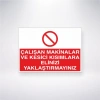 Çalışan Makinalara ve Kesici Kısımlara Elinizi Yaklaştırmayınız Sticker 20X28 Cm