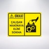 çalışan makinaya elini sokma Sticker 20X28 Cm