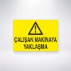 Çalışan Makinaya Yaklaşma Sticker 20X28 Cm