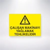 Çalışan Makinayı Yağlamak Tehlikelidir Sticker 20X28 Cm