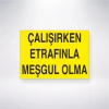 Çalışırken Etrafınla Meşgul Olma Sticker 20X28 Cm