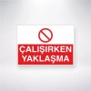 Çalışırken Yaklaşma Sticker 20X28 Cm