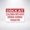 Çalışma Bölgesi İzinsiz Girmek Yasaktır Sticker 20X28 Cm