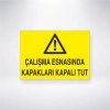 Çalışma Esnasında Kapakları Kapalı Tut Sticker 20X28 Cm