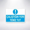 Çalıştığın Yeri Temiz Tut Sticker 20X28 Cm