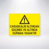 Carasakalın Altından Geçmek Ve Altında Durmak Yasaktır Sticker 20X28 Cm