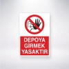 Depoya Girmek Yasaktır Sticker 20X28 Cm
