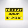 Dikkat Açmayın Tehlikelidir Sticker 20X28 Cm
