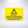 Dikkat Arıza Durumunda Yetkiliye Bildiriniz Dokunmayınız Sticker 20X28 Cm