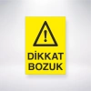 Dikkat Bozuk Sticker 20X28 Cm