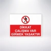 Dikkat Çalışma Var Girmek Yasaktır Sticker 20X28 Cm