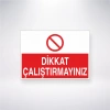 Dikkat Çalıştırmayınız Sticker 20X28 Cm