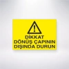 Dikkat Dönüş Çapının Dışında Durun Sticker 20X28 Cm