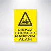 Dikkat Forklift Manevra Alanı Sticker 20X28 Cm