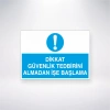 Dikkat Güvenlik Tedbirini Almadan İşe Başlama Sticker 20X28 Cm