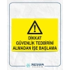 Dikkat Güvenlik Tedbirini Almadan İşe Başlama Sticker 20X28 Cm
