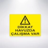 Dikkat Havuzda Çalışma Var Sticker 20X28 Cm