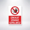 Dikkat İzinsiz Girilmez Sticker 20X28 Cm