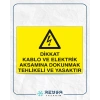Dikkat Kablo ve Elektrik Aksamına Dokunmak Tehlikeli ve Yasaktır Sticker 20X28 Cm