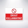 Dikkat Kullanmayınız Sticker 20X28 Cm