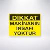 Dikkat Makinanın İnsafı Yoktur Sticker 20X28 Cm
