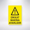 Dikkat Makine Ayarlıdır Sticker 20X28 Cm