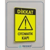 Dikkat Otomatik kapı Sticker 20X28 Cm