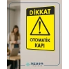 Dikkat Otomatik kapı Sticker 20X28 Cm