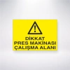 Dikkat Pres Makinası Çalışma Alanı Sticker 20X28 Cm