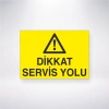 Dikkat Servis Yolu Sticker 20X28 Cm